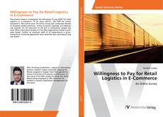 Copertina di Willingness to Pay for Retail Logistics in E-Commerce