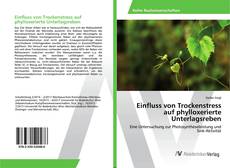 Copertina di Einfluss von Trockenstress auf phylloxerierte Unterlagsreben