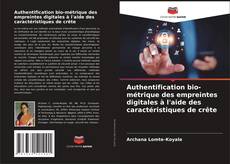 Buchcover von Authentification bio-métrique des empreintes digitales à l'aide des caractéristiques de crête