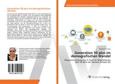 Copertina di Generation 50 plus im demografischen Wandel