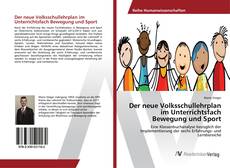 Copertina di Der neue Volksschullehrplan im Unterrichtsfach Bewegung und Sport