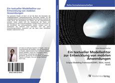 Ein textueller Modelleditor zur Entwicklung von mobilen Anwendungen kitap kapağı