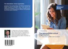 The telemedicine virtual organisation kitap kapağı