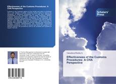 Bookcover of Effectiveness of the Customs Procedures: A CHA Perspective