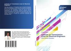 Bookcover of Lectures on Transmission Lines for Electrical Engineers