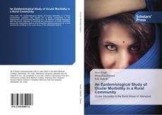 Buchcover von An Epidemiological Study of Ocular Morbidity in a Rural Community