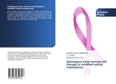 Autologous bone marrow cell therapy in modified radical mastectomy kitap kapağı