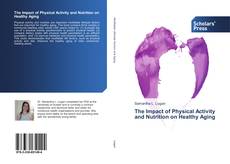 Buchcover von The Impact of Physical Activity and Nutrition on Healthy Aging