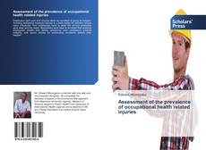 Couverture de Assessment of the prevalence of occupational health related injuries