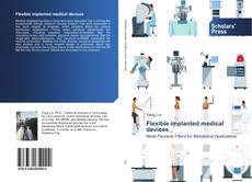 Capa do livro de Flexible implanted medical devices 