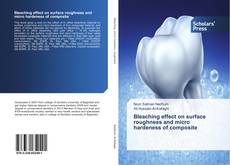 Capa do livro de Bleaching effect on surface roughness and micro hardeness of composite 