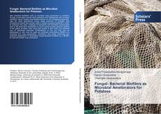 Capa do livro de Fungal- Bacterial Biofilms as Microbial Ameliorators for Potatoes 