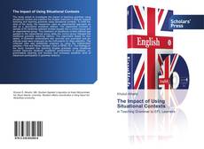 Bookcover of The Impact of Using Situational Contexts