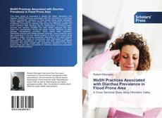 WaSH Practices Associated with Diarrhea Prevalence in Flood Prone Area kitap kapağı