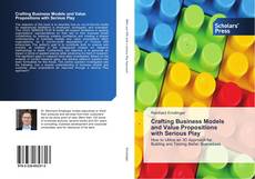 Crafting Business Models and Value Propositions with Serious Play kitap kapağı