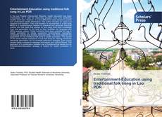 Bookcover of Entertainment-Education using traditional folk song in Lao PDR