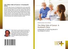 Bookcover of The Other Side of Cancer: A Husband's Story