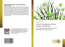 Bookcover of Christ's foundation and the modern christianity