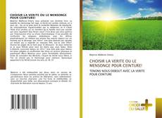 Buchcover von CHOISIR LA VERITE OU LE MENSONGE POUR CEINTURE!