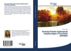 Couverture de Kisesésű folyók vízjárásának tulajdonságai a Tisza folyó példáján