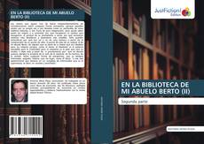 Capa do livro de EN LA BIBLIOTECA DE MI ABUELO BERTO (II) 