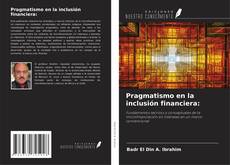 Copertina di Pragmatismo en la inclusión financiera:
