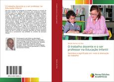 Borítókép a  O trabalho docente e o ser professor na Educação Infantil - hoz