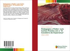 Buchcover von Pedagogia e Poder: Luis Carlos Prestes em o "O Cavaleiro da Esperança"