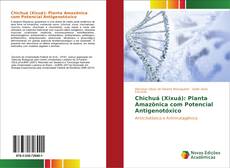 Bookcover of Chichuá (Xixuá): Planta Amazônica com Potencial Antigenotóxico
