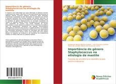 Importância do gênero Staphylococcus na etiologia da mastite的封面