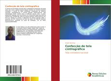 Bookcover of Confecção de tela cintilográfica
