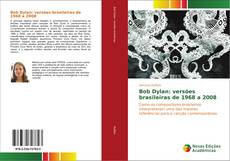 Bob Dylan: versões brasileiras de 1968 a 2008 kitap kapağı