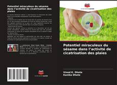 Bookcover of Potentiel miraculeux du sésame dans l’activité de cicatrisation des plaies