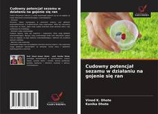 Portada del libro de Cudowny potencjał sezamu w działaniu na gojenie się ran