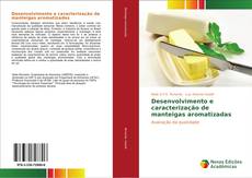 Desenvolvimento e caracterização de manteigas aromatizadas kitap kapağı