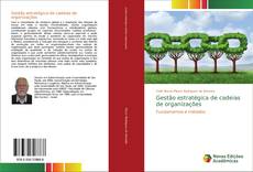 Borítókép a  Gestão estratégica de cadeias de organizações - hoz