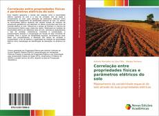 Capa do livro de Correlação entre propriedades físicas e parâmetros elétricos do solo 