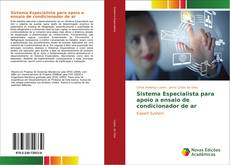 Bookcover of Sistema Especialista para apoio a ensaio de condicionador de ar