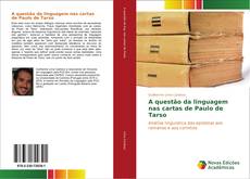 Bookcover of A questão da linguagem nas cartas de Paulo de Tarso