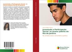 Bookcover of Juventude e Participação Social: os jovens pobres do Rio de Janeiro