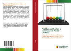 Bookcover of Problemas Diretos e Inversos em Físico-Química