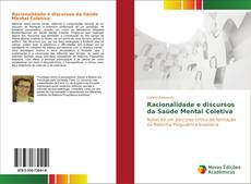 Bookcover of Racionalidade e discursos da Saúde Mental Coletiva
