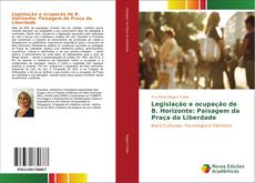 Capa do livro de Legislação e ocupação de B. Horizonte: Paisagem da Praça da Liberdade 