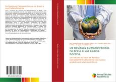 Bookcover of Os Resíduos Eletroeletrônicos no Brasil e sua Cadeia Reversa