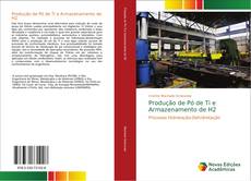 Bookcover of Produção de Pó de Ti e Armazenamento de H2
