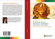 Buchcover von Cinética de resinas poliméricas: modelagem, simulação e otimização