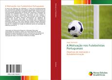 A Motivação nos Futebolistas Portugueses kitap kapağı