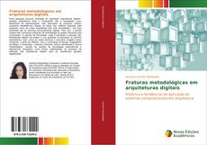 Portada del libro de Fraturas metodológicas em arquiteturas digitais