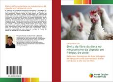 Buchcover von Efeito da fibra da dieta no metabolismo da digesta em frangos de corte