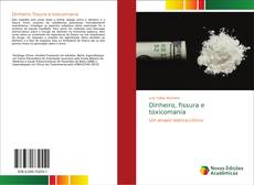Buchcover von Dinheiro, fissura e toxicomania